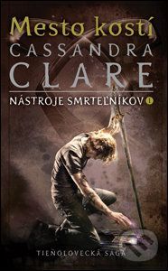 Mesto kostí - Cassandra Clare