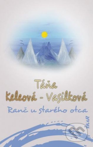 Ranč u starého otca - Táňa Keleová-Vasilková