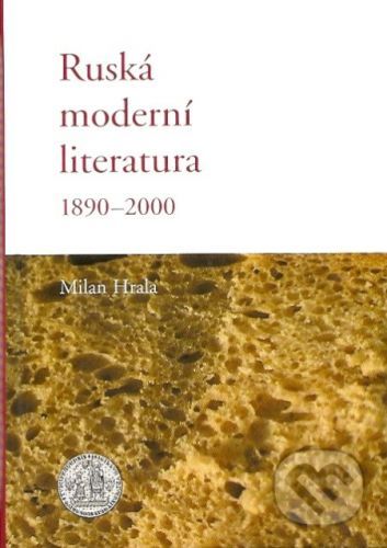 Ruská moderní literatura 1890 - 2000 - Milan Hrala