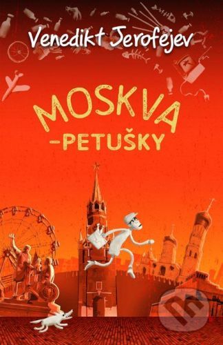 Moskva – Petušky - Venedikt Jerofejev