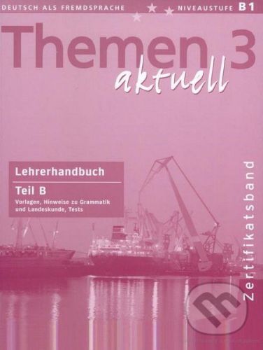 Themen 3 aktuell - Lehrerhandbuch Teil B -