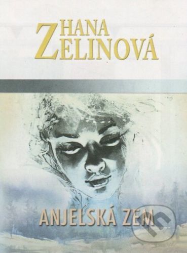Anjelská zem - Hana Zelinová