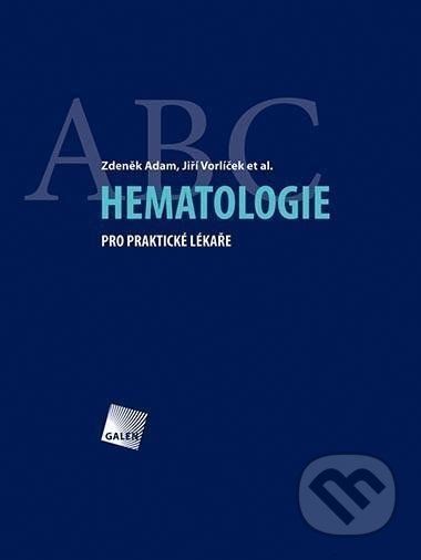 Hematologie pro praktické lékaře - Zdeněk Adam