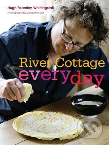 River Cottage Every Day - Hugh Fearnley-Whittingstall
