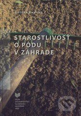 Starostlivosť o pôdu v záhrade - Zoltán Bedrna