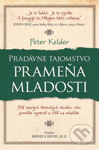 Pradávne tajomstvo prameňa mladosti - Peter Kelder