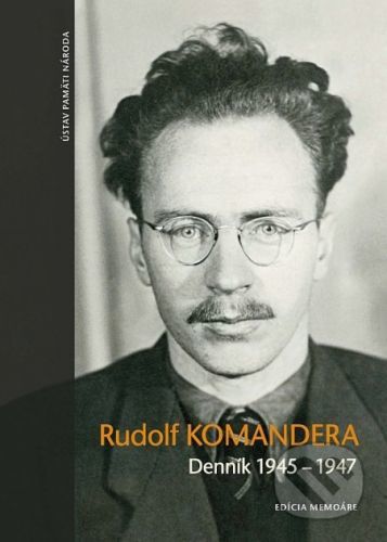 Denník 1945 – 1947 - Rudolf Komandera