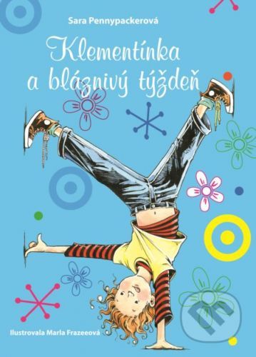 Klementínka a bláznivý týždeň - Sara Pennypacker, Marla Frazee (ilustrácie)