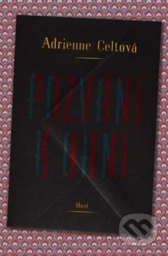 Pozvání k ohni - Adrienne Celt