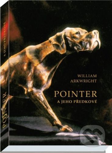 Pointer a jeho předkové - William Arkwright