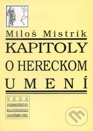Kapitoly o hereckom umení - Miloš Mistrík
