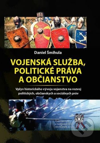 Vojenská služba, politické práva a občianstvo - Daniel Šmihula