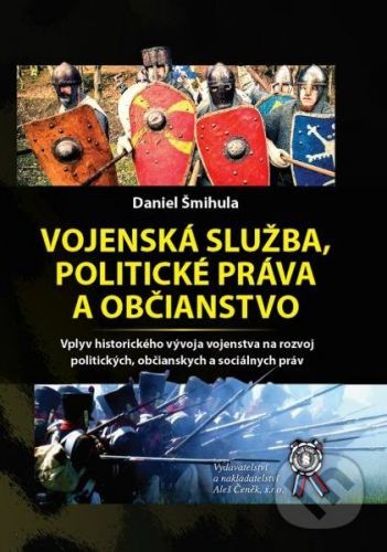 Vojenská služba, politické práva a občianstvo - Daniel Šmihula