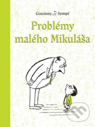 Problémy malého Mikuláša - René Goscinny, Jean-Jacques Sempé