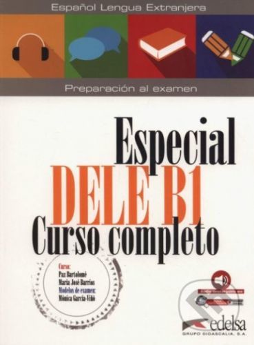Especial DELE B1 Curso completo - libro + audio - Monica Garcia-Vino, Maria Jose Barrios a kol.
