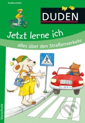 Jetzt lerne ich alles über den Straßenverkehr - Ulrike Holzwarth-Raether