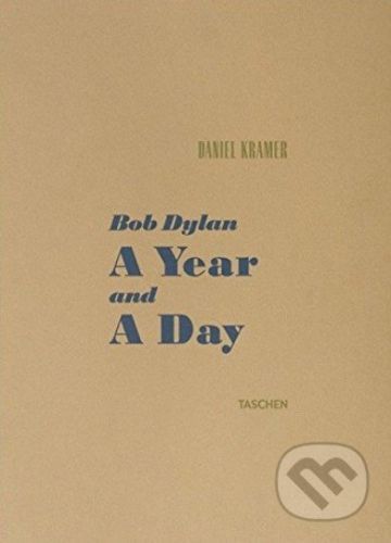 Bob Dylan A Year and a Day - Daniel Kramer