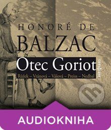 Otec Goriot - Honoré de Balzac