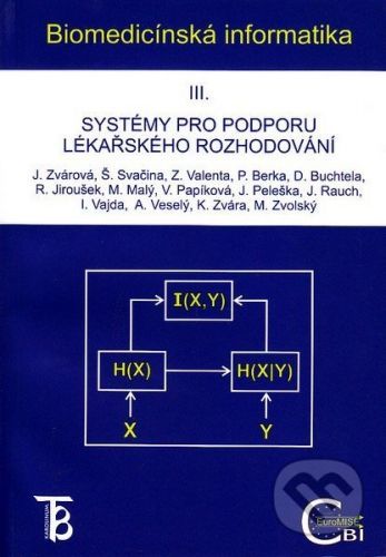 Biomedicínská informatika III. - Jana Zvárová