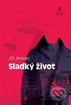 Sladký život - Jiří Jírovec