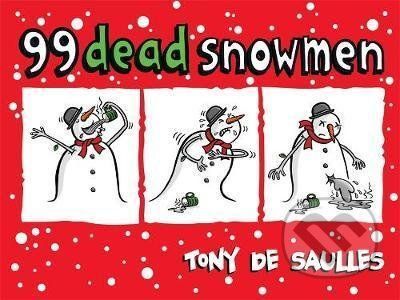 99 Dead Snowmen - Tony De Saulles
