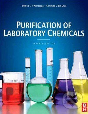 Purification of Laboratory Chemicals - Wilfred L.F. Armarego, Christina Chai