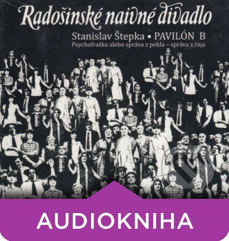 Radošinské naivné divadlo - Pavilón B - Stanislav Štepka