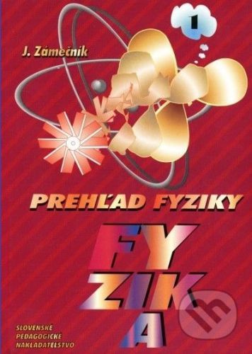 Prehľad fyziky - 1. časť - Kolektív autorov