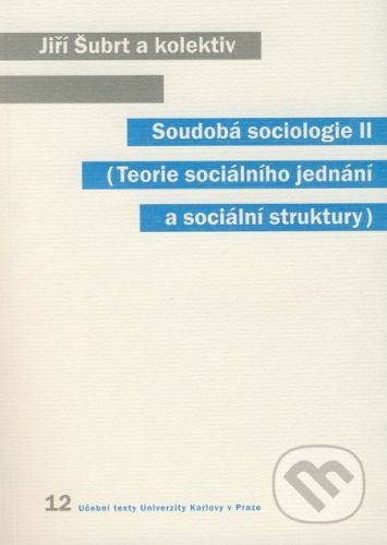 Soudobá sociologie II - Jiří Šubrt a kol.