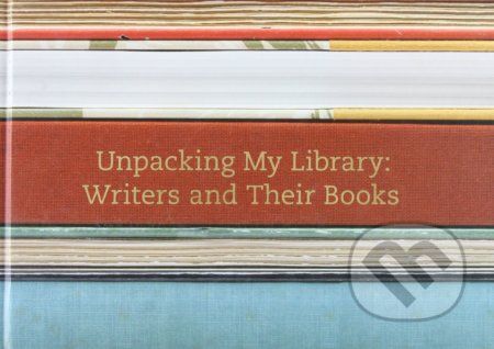 Unpacking My Library: Writers and Their Books - Leah Price
