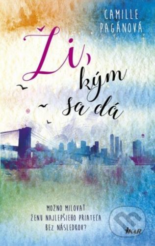 Ži, kým sa dá - Camille Pagán