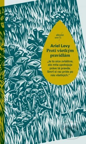 Proti všetkým pravidlám - Ariel Levy