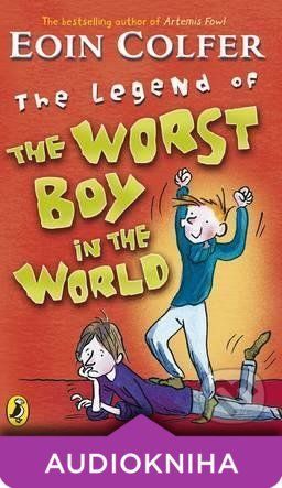 The Legend of the Worst Boy in the World - Eoin Colfer