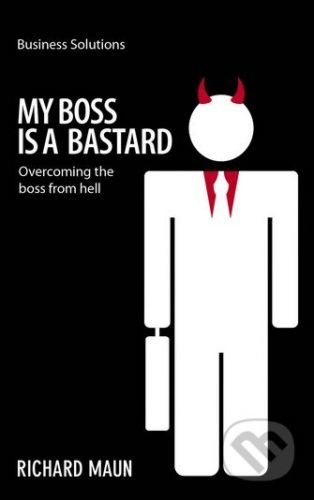 My Boss is a Bastard - Richard Maun