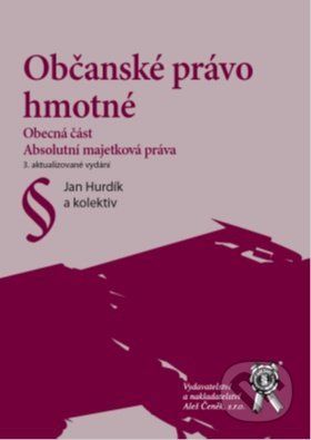 Občanské právo hmotné - Jan Hurdík a kolektív