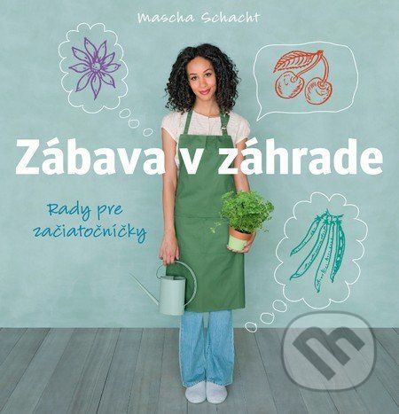 Zábava v záhrade - Mascha Schacht