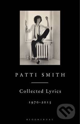 Collected Lyrics, 1970-2015 - Patti Smith