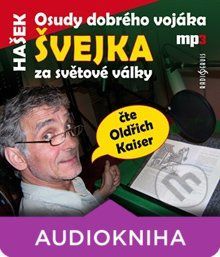 Osudy dobrého vojáka Švejka za světové války - Jaroslav Hašek