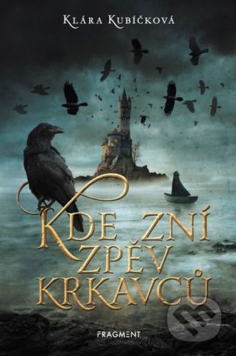 Kde zní zpěv krkavců - Klára Kubíčková