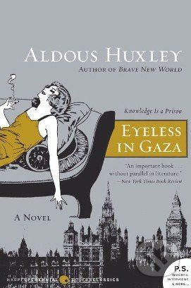 Eyeless in Gaza - Aldous Huxley