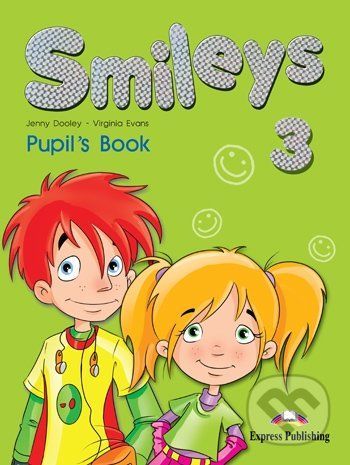 Smileys 3.: Pupil's Book - Jenny Dooley, Virginia Evans