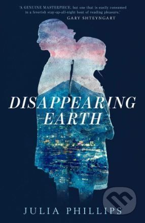 Disappearing Earth - Julia Phillips