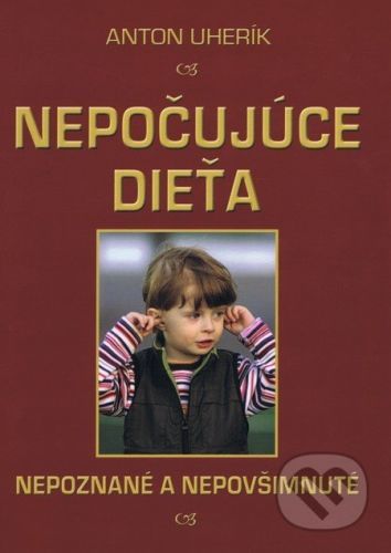 Nepočujúce dieťa - Anton Uherík