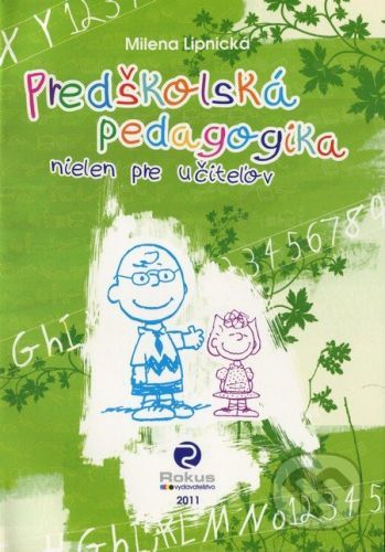 Predškolská pedagogika nielen pre učiteľov - Milena Lipnická