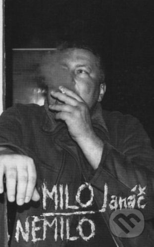 Milo nemilo - Milo Janáč