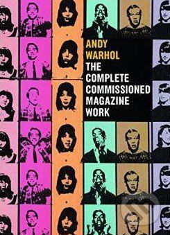 Andy Warhol: The Complete Commissioned Magazine Work - Paul Maréchal