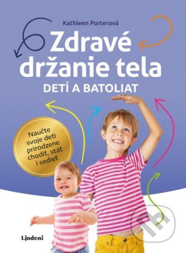 Zdravé držanie tela detí a batoliat - Kathleen Porter