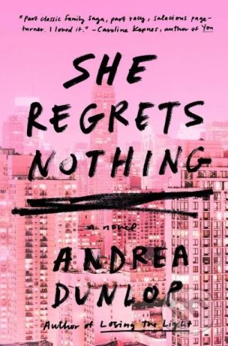 She Regrets Nothing - Andrea Dunlop