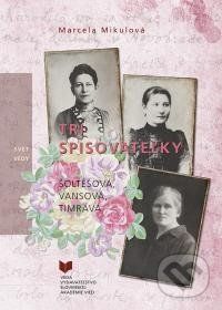 Tri spisovateľky - Marcela Mikulová