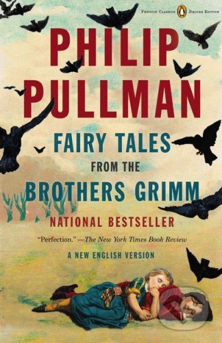 Fairy Tales from the Brothers Grimm - Philip Pullman